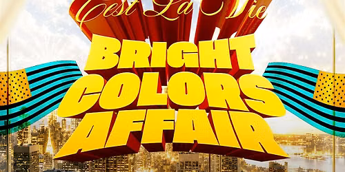 C\u2019est La Vie : Bright  Colors Affair