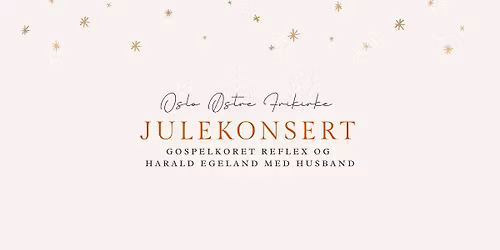 Julekonsert i Oslo \u00d8stre Frikirke