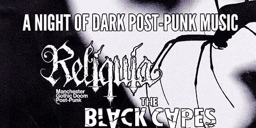 A Night of Dark Post Punk Music - Reliquia, The Black Capes, Mrs. Frighthouse, Hurtsfall