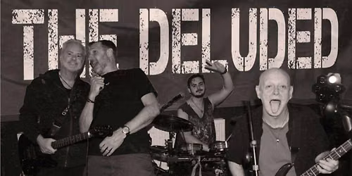 The Deluded @ Rogues Wine Bar - Three decades of hits. One seriously good night.