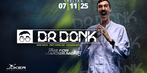 Time for harder nights \/\/ Dr Donk