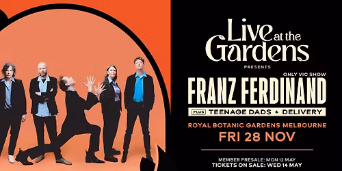 Franz Ferdinand w\/ Teenage Dads & Delivery *All Ages