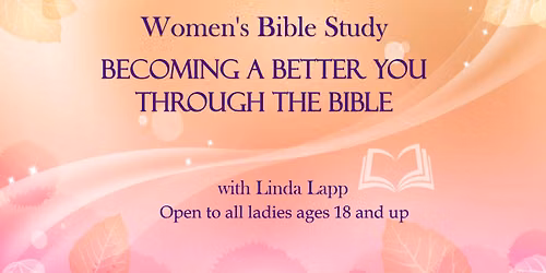 Women's Bible Study - Becoming A Better You Through The Bible