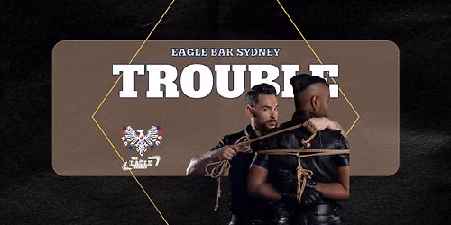 EAGLE TROUBLE 