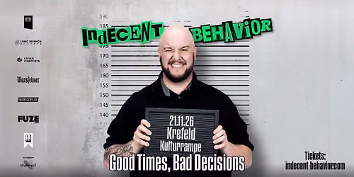 Indecent Behavior \u2022 Krefeld \u2022 Kulturrampe