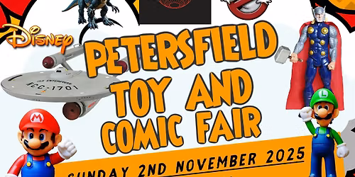 Petersfield Toy and Comic Fair - Sunday 2nd November 2025 (FREE ENTRY)