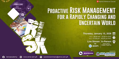 Proactive Risk Management for a Rapidly Changing and Uncertain World