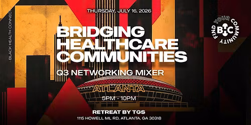Black Health Connect | Bridging Healthcare Communities: Atlanta -  Q3 Mixer