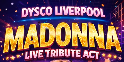 MADONNA: Live Tribute Act @ Dysco, Liverpool