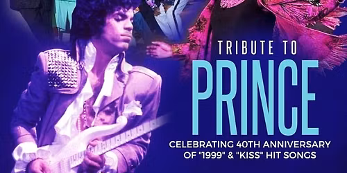 PRINCE Tribute - Celebrating "Kiss" & "1999" 40th Anniversary