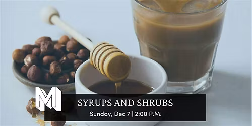 Syrups & Shrubs