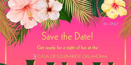 2026 Aloha for Advocacy: A Luau for CASA Southwest Oklahoma