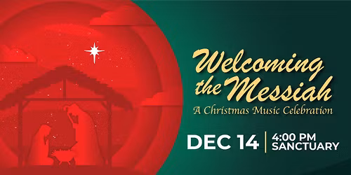 Welcoming the Messiah: A Christmas Music Celebration