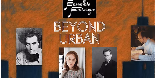 Ensemble Fantasque: Beyond Urban