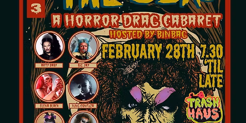 Trash Haus presents Volume 3: Drag of the Dead \ud83d\uddd1\ud83d\udc80\ud83d\udc9a