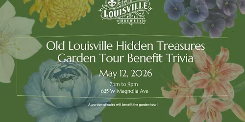 Benefit Trivia!  Old Louisville Hidden Treasures Garden Tour