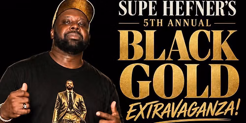 \u201cSupe Hefner\u2019s 5th Annual Black Gold Extravaganza!\u201d \u201cRJ Versuz Supa.\u201d