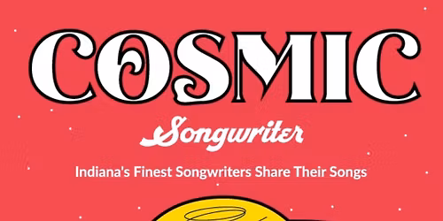 Cosmic Songwriter Showcase