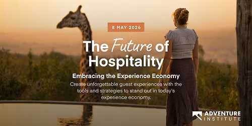 The Future of Hospitality: Bracing the Experience Economy