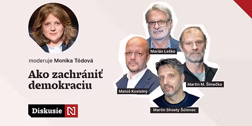 Le\u0161ko, \u0160ime\u010dka, Shooty, Kostoln\u00fd: Ako zachr\u00e1ni\u0165 demokraciu
