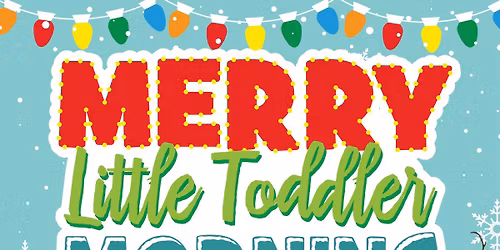 Merry Little Toddler Morning at Launching Pad 