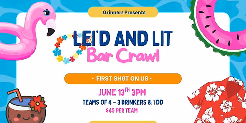 Grinners: Lei'd & Lit Bar Crawl