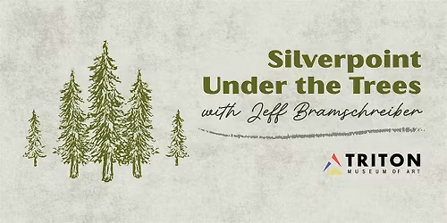 Silverpoint Under the Trees with Jeff Bramschreiber