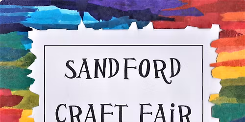 Sandford Craft Fair - 40 years old in 2025!!!