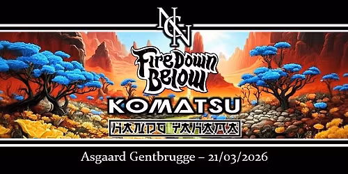 Stoner Spring: Fire Down Below (BE) + Komatsu (NL) + Hando Yahama (BE)