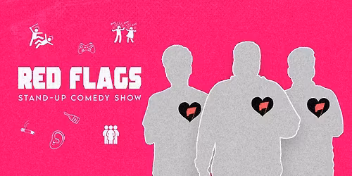 Red Flags: Stand Up Comedy Show