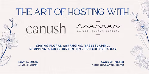 Canush x maman: The Art of Hosting
