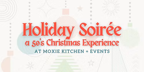 A Holiday Soiree- a 50's Christmas Experience