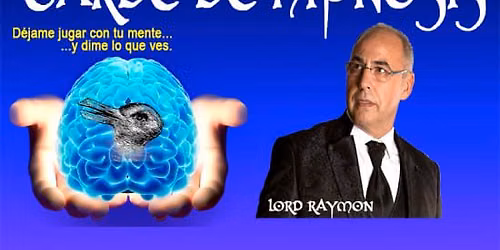 TARDE DE HIPNOSIS CON LORD RAYMOND
