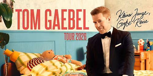 Tom Gaebel - Kleiner Junge, Gro\u00dfe Reise