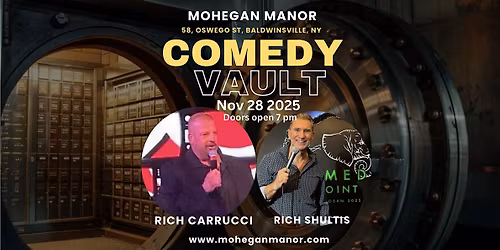 Rich Carucci & Rich Shultis NOV 28  in ComeDy VAULT at MOHEGAN MANOR