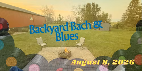 Backyard Bach N Blues