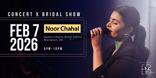 Noor Chahal Concert at the EVS Bridal Show \u2013 A Cultural Winter Night in GTA