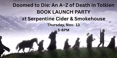 BOOK LAUNCH PARTY for "Doomed to Die: An A\u2013Z of Death in Tolkien"
