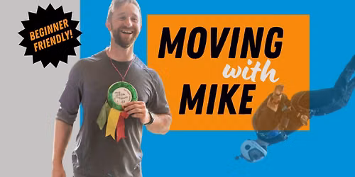 Moving with Mike