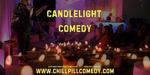 Stand-Up Comedy by Candlelight - Vancouver, Friday November 28th 9:30pm