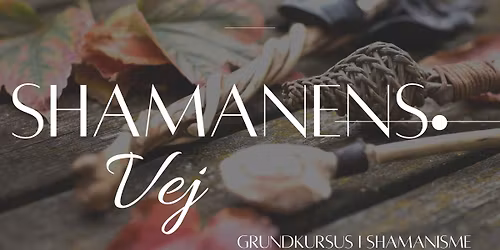 Shamanens vej - Grundkursus i shamanisme