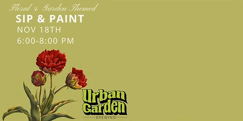 Into the garden: Sip & Paint @ Urban Garden Brewing