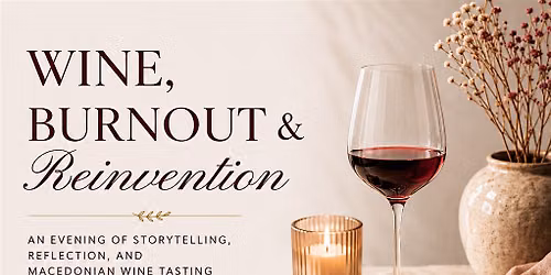 Wine, Burnout & Reinvention
