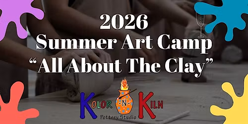 "All About The Clay" Week - 2026 Summer Art Camp