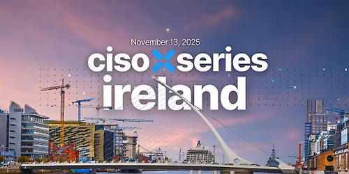 CISO X Ireland by EDS