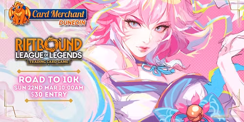 CM Dunedin - Riftbound Road to 10k Win-A-Box