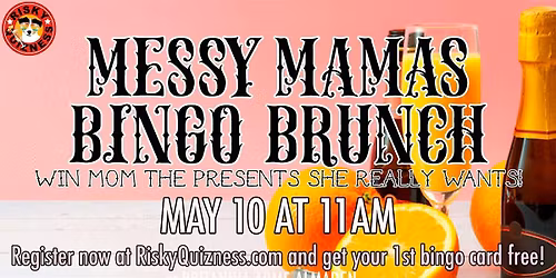 Messy Mamas Bingo Brunch  - Mother's Day at the Brit!