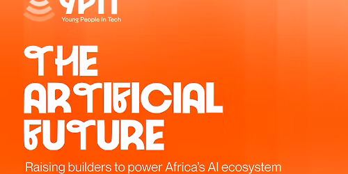 Young People In Tech - The Artificial Future