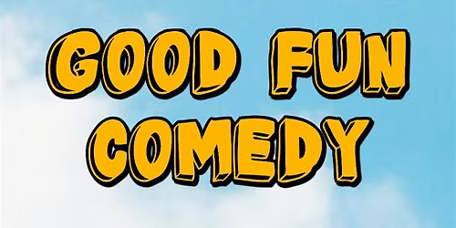 Good Fun Comedy - 5th November