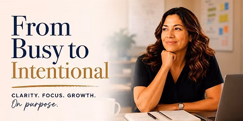 From Busy to Intentional